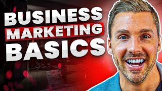 Understanding Marketing Basics For Businesses  Marketing 101 [upl. by Aicileb154]