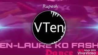 vten laure ko fashion remix song 2018 Lyrics of nepal [upl. by Esyak]