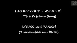 The Ketchup Song  Aserejé  Las Ketchup  Hindi Transcription  Spanish Lyrics [upl. by Mokas]