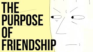 The Purpose of Friendship [upl. by Nylessej]