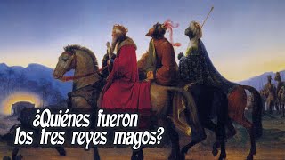 ¿Quiénes fueron los tres reyes magos [upl. by Ellennaj]