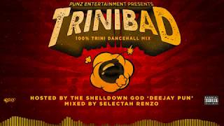 TriniBad 100 Trini Dancehall Mix [upl. by Aja]