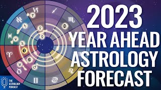 2023 Year Ahead Astrology Forecast [upl. by Marcelle]