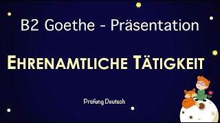 EHRENAMTLICHE TÄTIGKEIT  B2 Präsentation Teil 1 Sprechen Vor Nachteile Vorteile Freiwilligen [upl. by Bigner508]