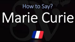 How to Pronounce Marie Curie CORRECTLY French Pronunciation [upl. by Ellon]