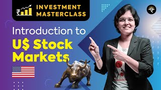 Introduction to US Stock Markets  Investment Masterclass [upl. by Kenon]