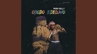 Obodo Edeluwo [upl. by Ayikur230]