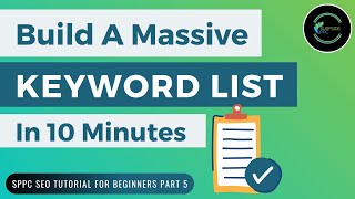 How To Build Keyword Lists For Your Website  SPPC SEO Tutorial 5 [upl. by Kazue]