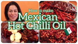 How to make Mexican Hot Chilli Oil MexicanHotChilliOil [upl. by Alford]