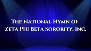 The Sorority Hymn of Zeta Phi Beta Sorority Inc [upl. by Relyc175]