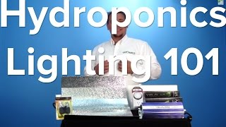 Hydroponic Grow Lights 101 Tutorial Indoor Garden System [upl. by Nolyaw]