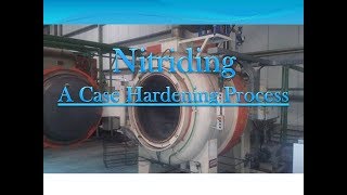 Nitriding  Case Hardening  Thermochemical Treatment  Salt Bath  Gas Nitriding  Plasma [upl. by Ezarras875]