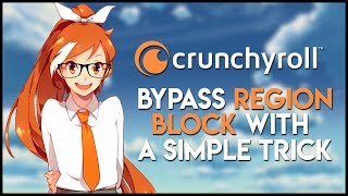 Unblock Crunchyroll Regional Restrictions [upl. by Hsu]