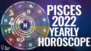 Pisces 2022 Yearly Horoscope [upl. by Oisangi]