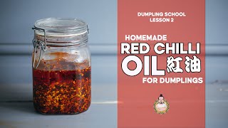 Dumpling School 2  Red Chilli Oil for Dumplings  红油 [upl. by Ybanrab176]