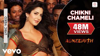 Chikni Chameli  Agneepath Best Lyric Video Katrina Hrithik  Shreya AjayAtul [upl. by Wan]