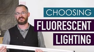 Choosing Fluorescent Grow Lights [upl. by Quintilla]