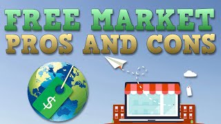 Free Market Economy  Pros and Cons [upl. by Cod]