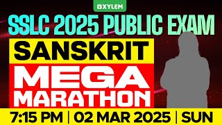 SSLC PUBLIC EXAM 2025 SANSKRIT  MEGA MARATHON  Xylem SSLC [upl. by Monique714]