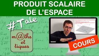 LE COURS  Produit scalaire de lespace  Terminale [upl. by Okire658]