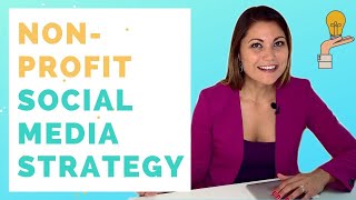 How to Create a Social Media Strategy for Your Nonprofit [upl. by Mateya]