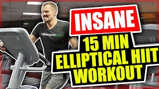 Insane 15 Minute Elliptical Workout  HIIT Workout [upl. by Xer255]