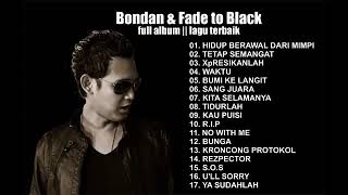 Bondan amp Fade to Black full album kumpulan pilihan lagu terbaik 2019 YouTube [upl. by Namzed762]