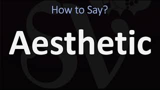 How to Pronounce Aesthetic CORRECTLY [upl. by Dumond]