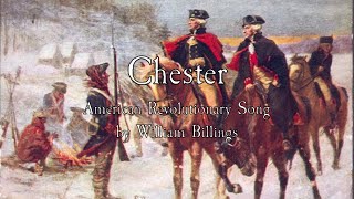 American Revolutionary Song Chester  William Billings [upl. by Nashom]