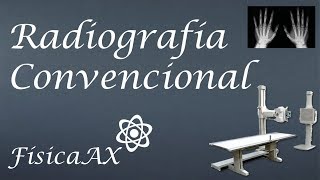 Radiografía Convencional [upl. by Aicnilav]