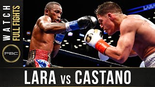 Lara vs Castano FULL FIGHT March 2 2019  PBC on Showtime [upl. by Portugal776]