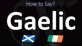 How to Pronounce Gaelic CORRECTLY  Irish VS Scottish [upl. by Rossuck]