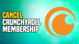 How to Cancel Crunchyroll Membership SIMPLE [upl. by Nautna]