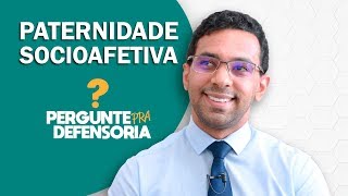 Paternidade socioafetiva O que é Como fazer o reconhecimento [upl. by Down363]