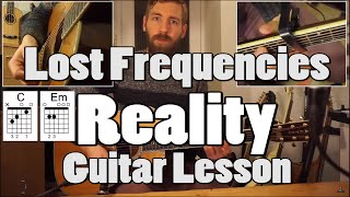 Reality  Lost Frequencies  Guitar Lesson  With tabs chords amp PLAYALONG Beginner [upl. by Yesnek]