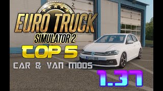 Top 5 Car Mods for 137  Euro Truck Simulator 2 May 2020 [upl. by Neerod759]