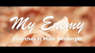 My Enemy Lyrics Chvrches [upl. by Jayson112]