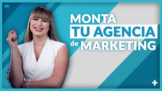 Cómo Crear una Agencia de Marketing [upl. by Anohs]