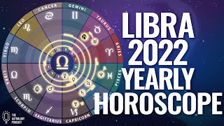 Libra 2022 Yearly Horoscope [upl. by Olenka124]